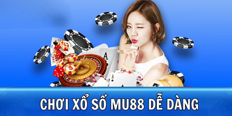 Tổng quan về kênh xổ số MU88 hấp dẫn 2024 